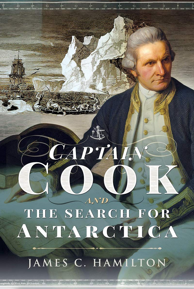 Captain James Cook and the Search for Antarctica Politics & Society