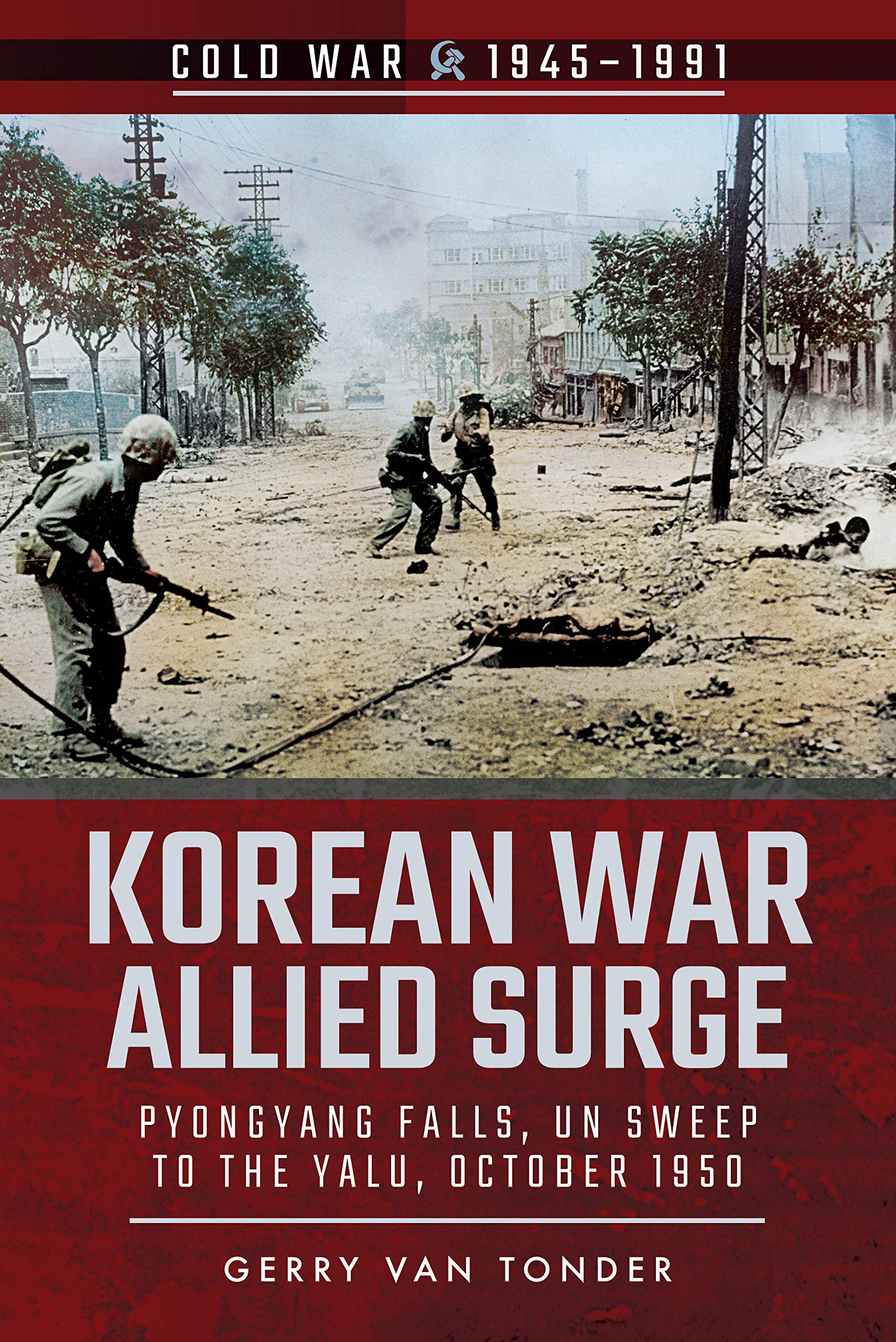 Korean War Allied Surge: Pyongyang Falls, Un Sweep to the Yalu, October 1950 book