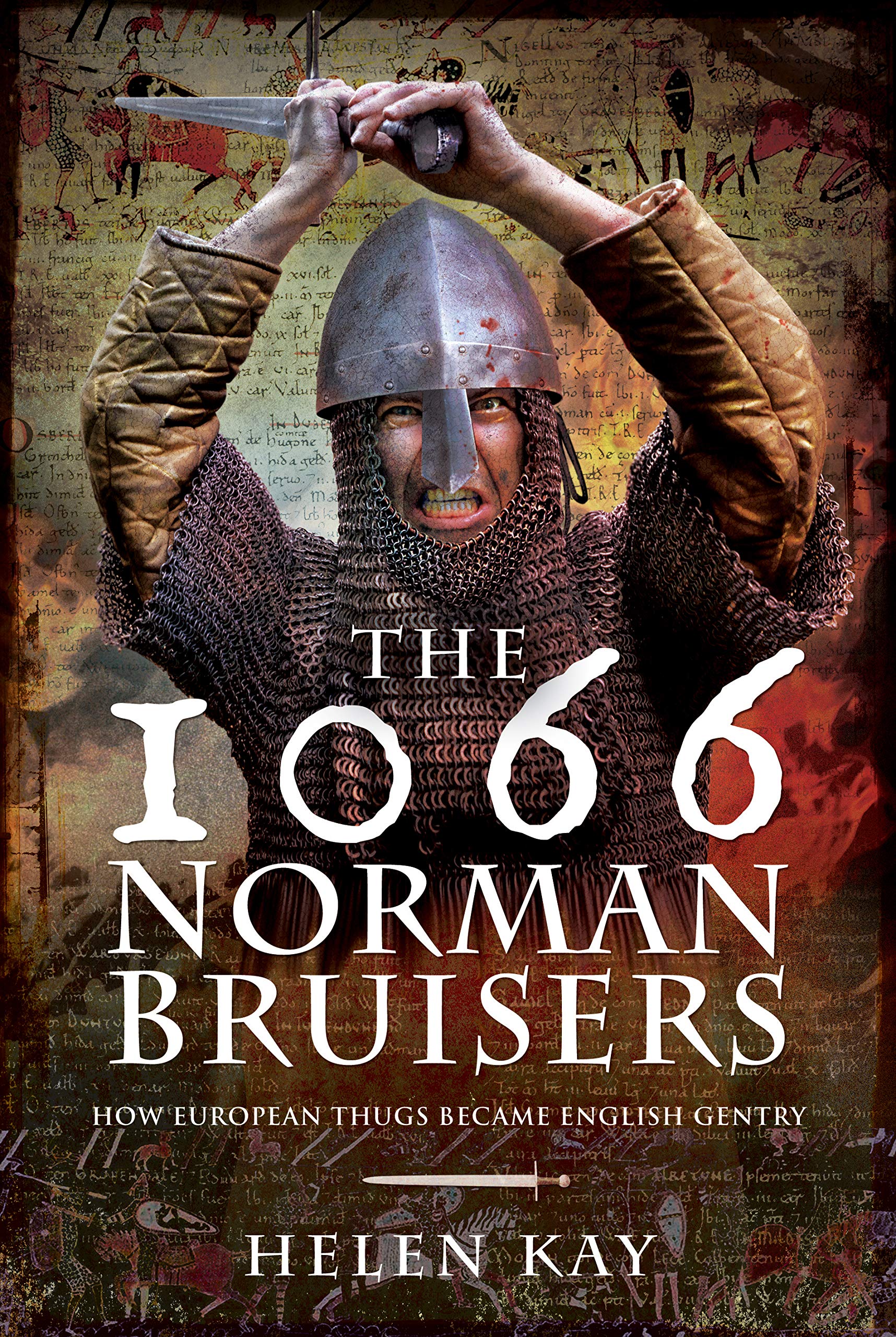 The 1066 Norman Bruisers: How European Thugs Became English Gentry Politics & History