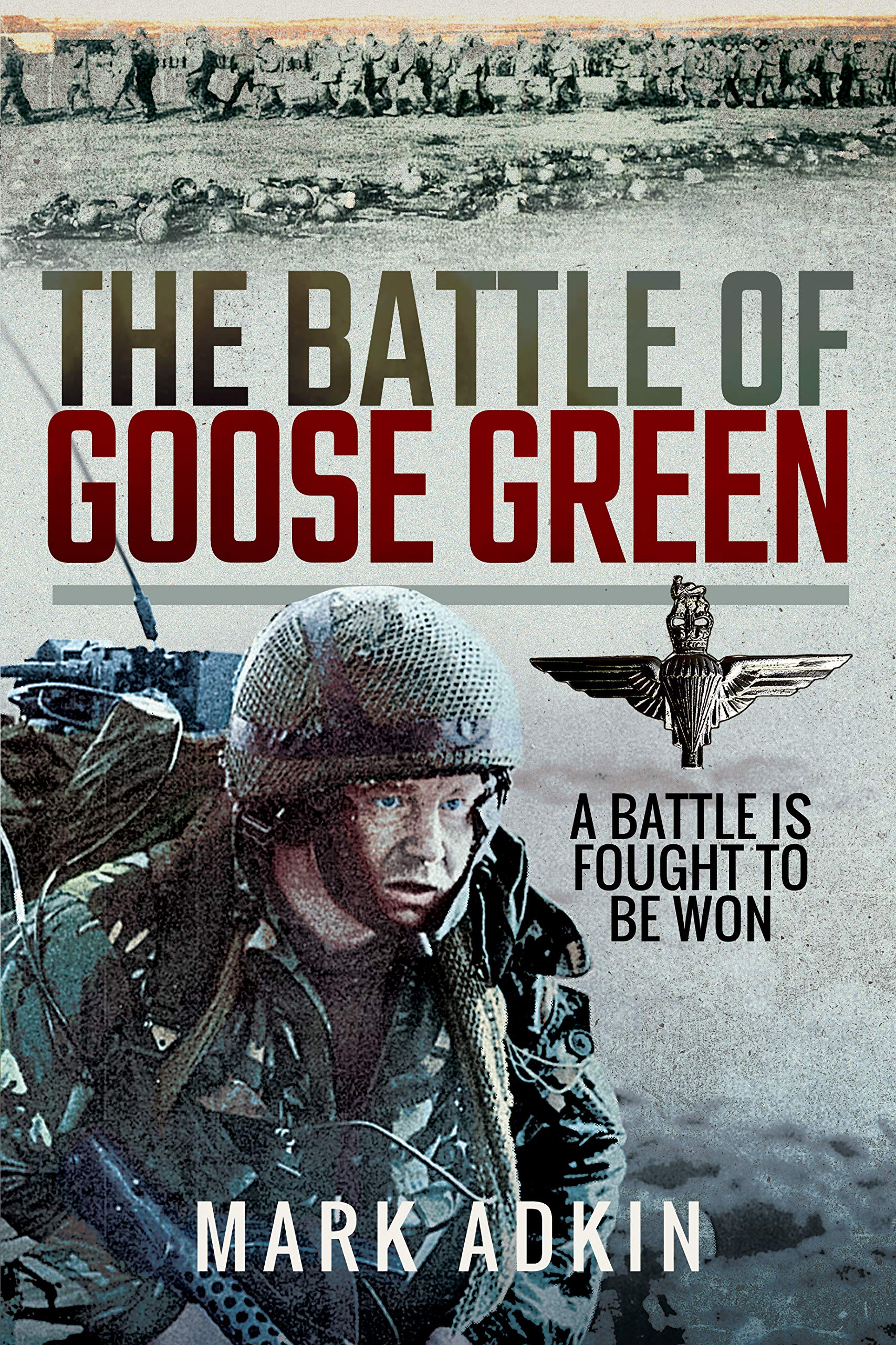 The Battle of Goose Green: A Battle Is Fought to Be Won Social Sciences