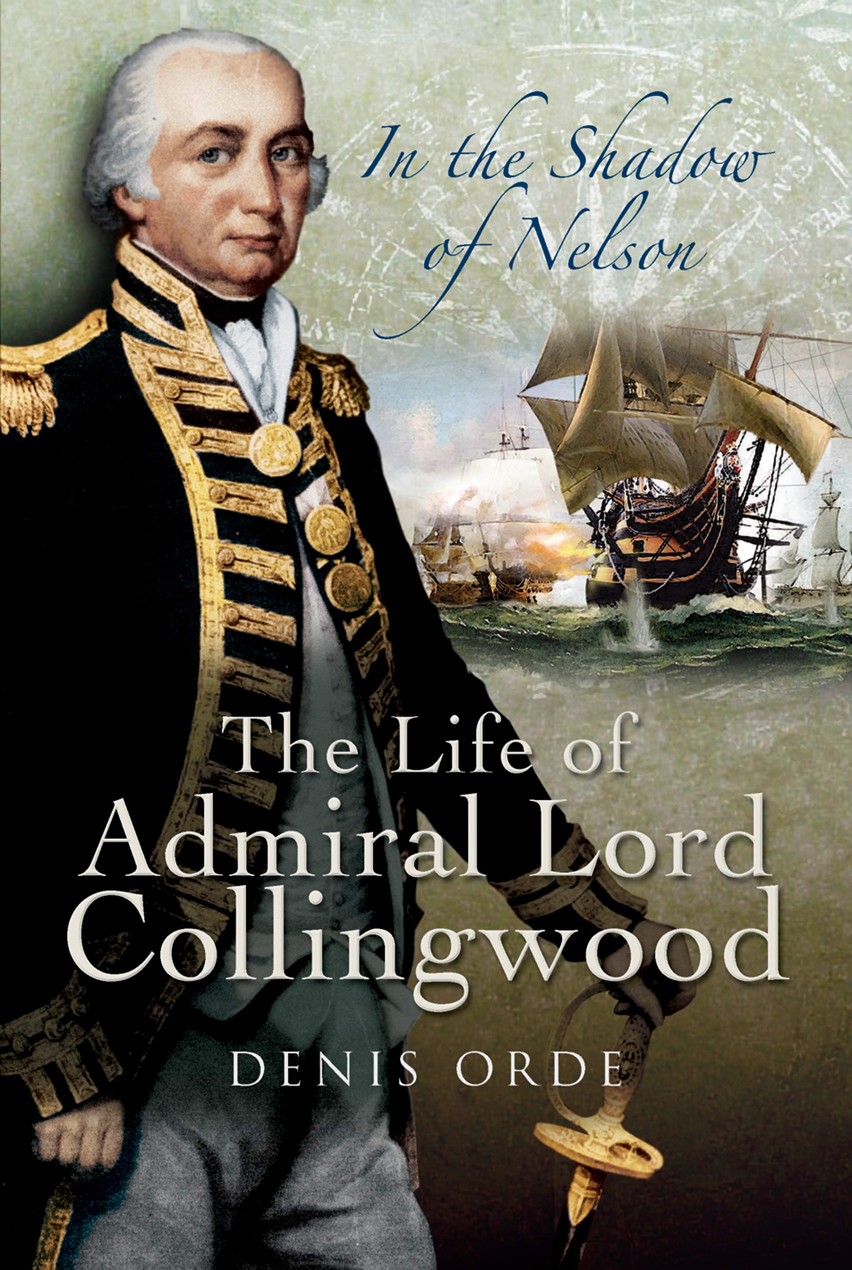 In the Shadow of Nelson: The Life of Admiral Lord Collingwood Memories