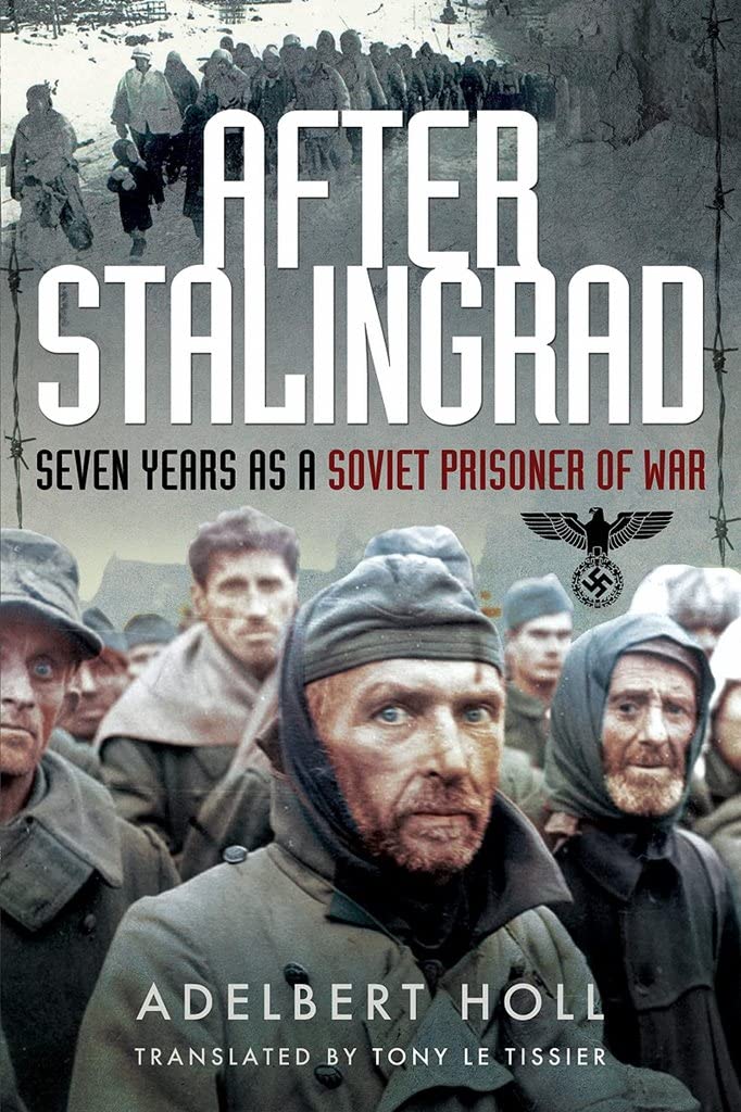 After Stalingrad: Seven Years As a Soviet Prisoner of War book