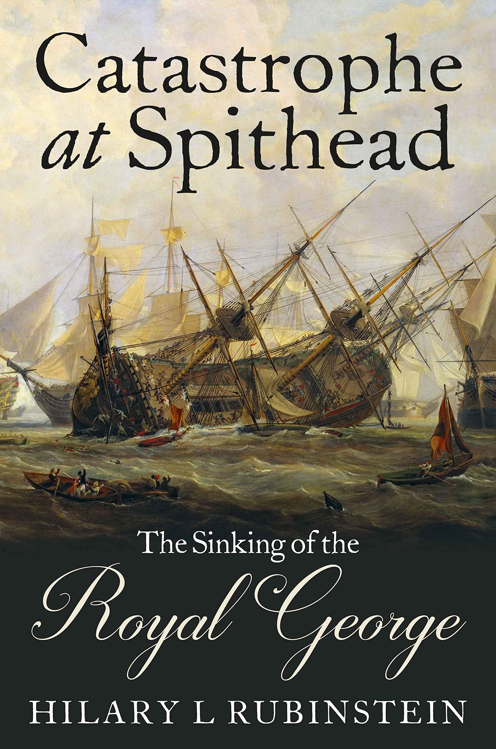 Catastrophe at Spithead: The Sinking of the Royal George Social Sciences
