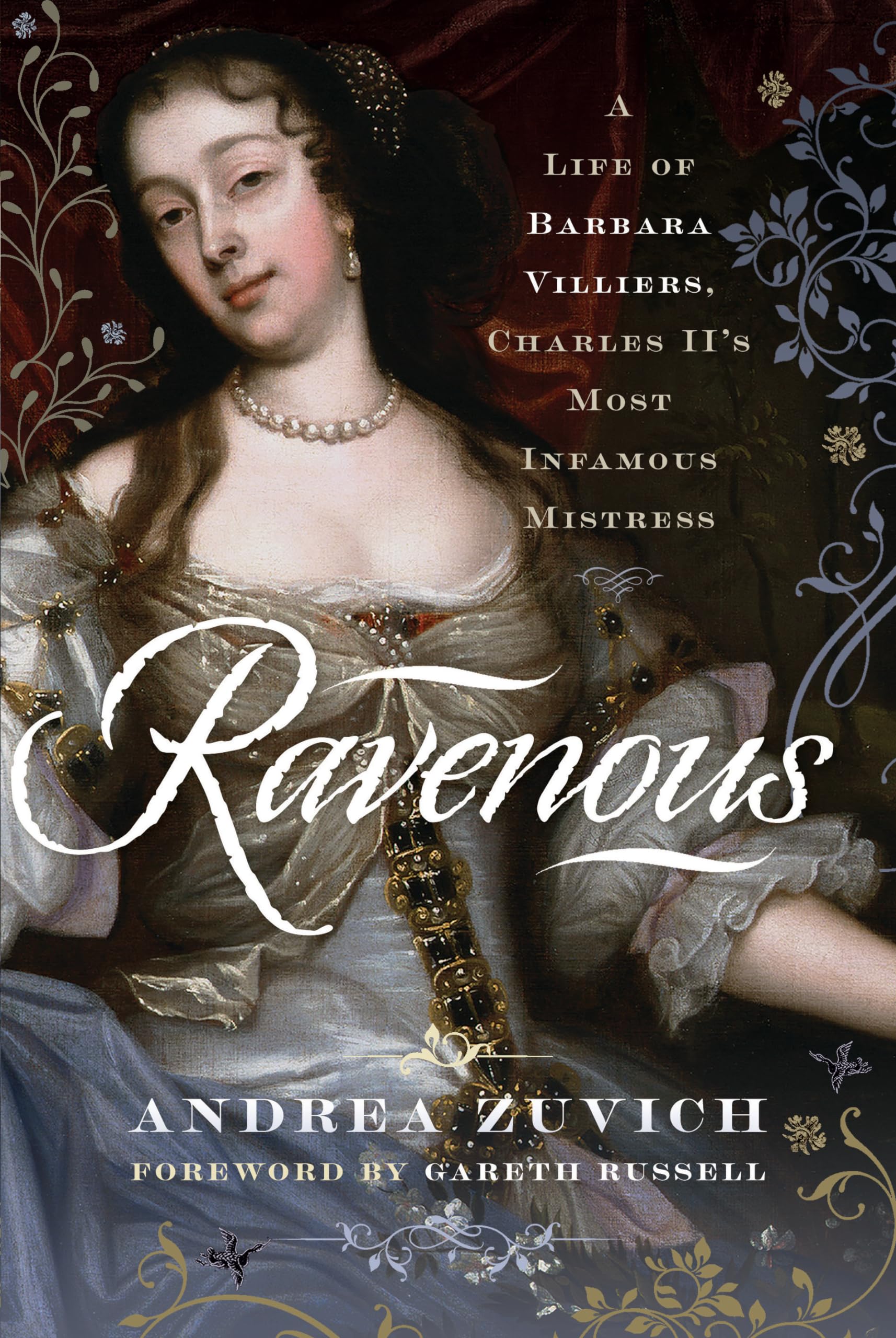 Ravenous: A Life of Barbara Villiers, Charles II's Most Infamous Mistress Books