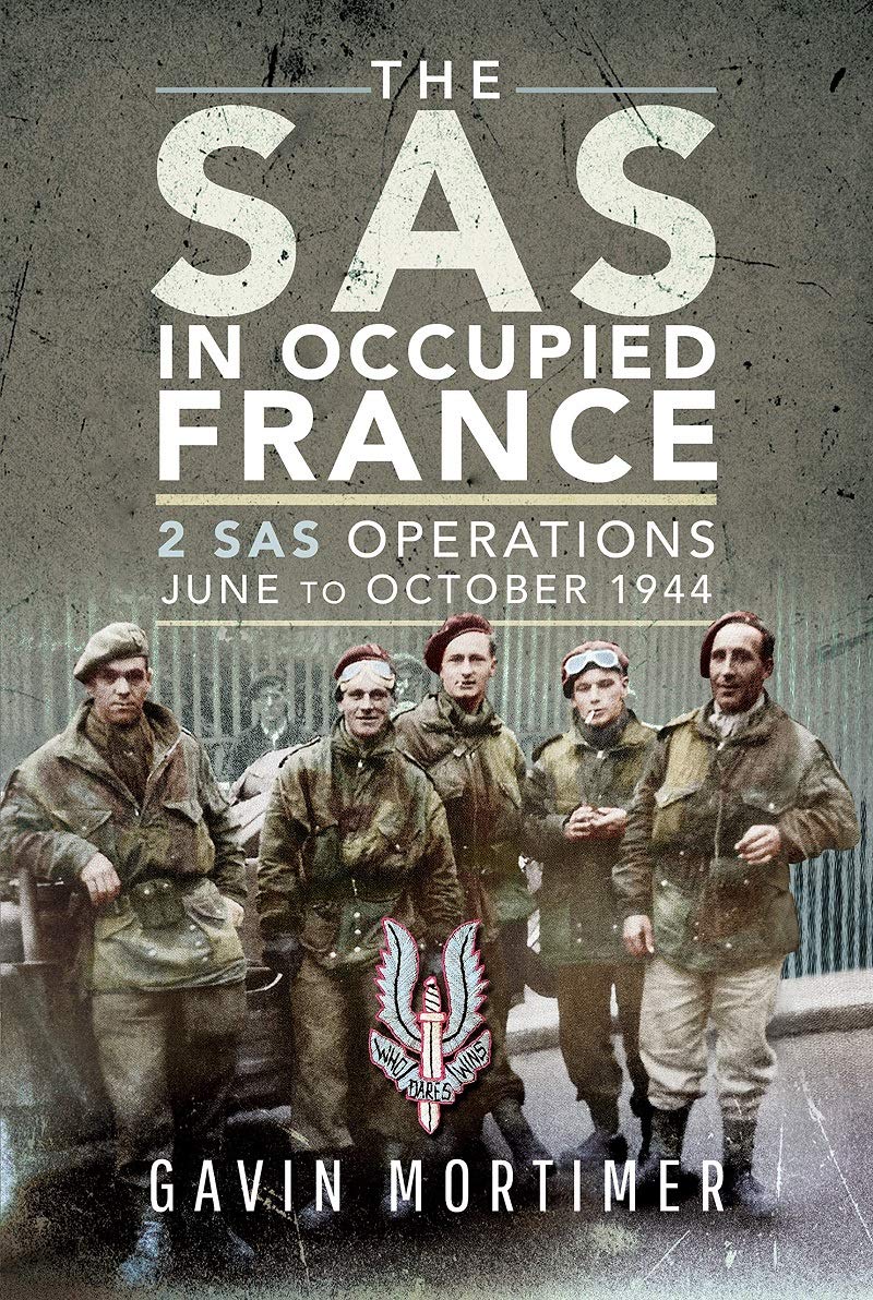 The SAS in Occupied France: 1 SAS Operations, June-October 1944 book