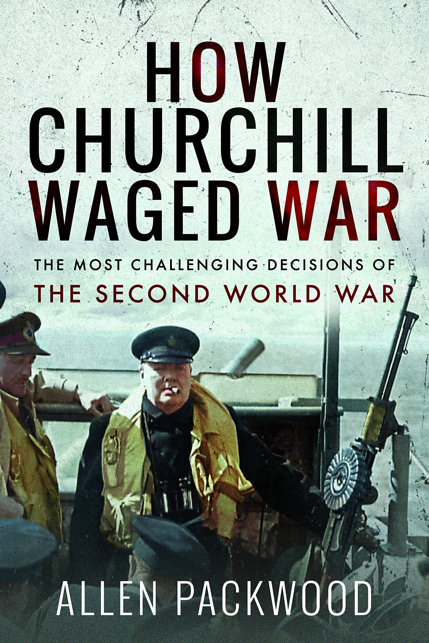 How Churchill Waged War Memories