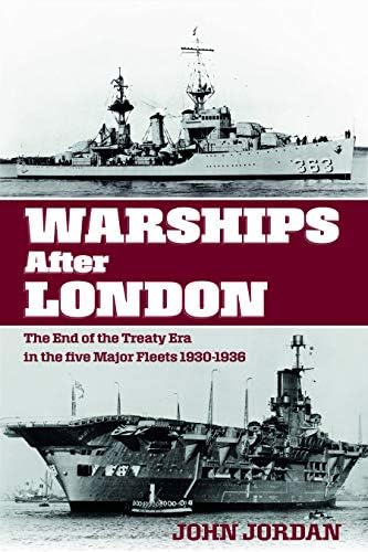 Warships After London: The End of the Treaty Era in the Five Major Fleets, 1930-1936 Social Sciences