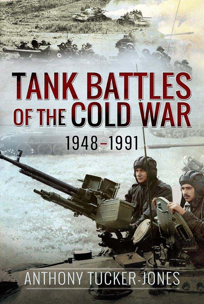 Tank Battles of the Cold War 1948-1991 book