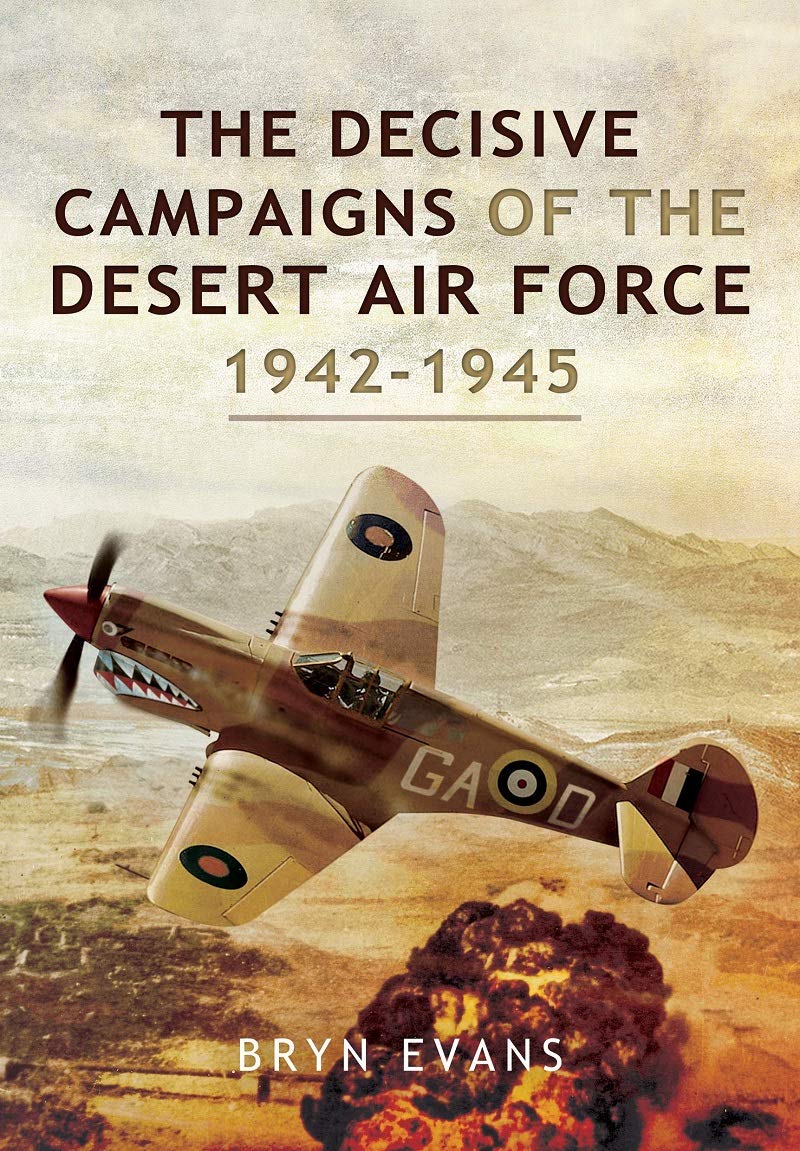 The Decisive Campaigns of the Desert Air Force, 1942–1945 Social Sciences
