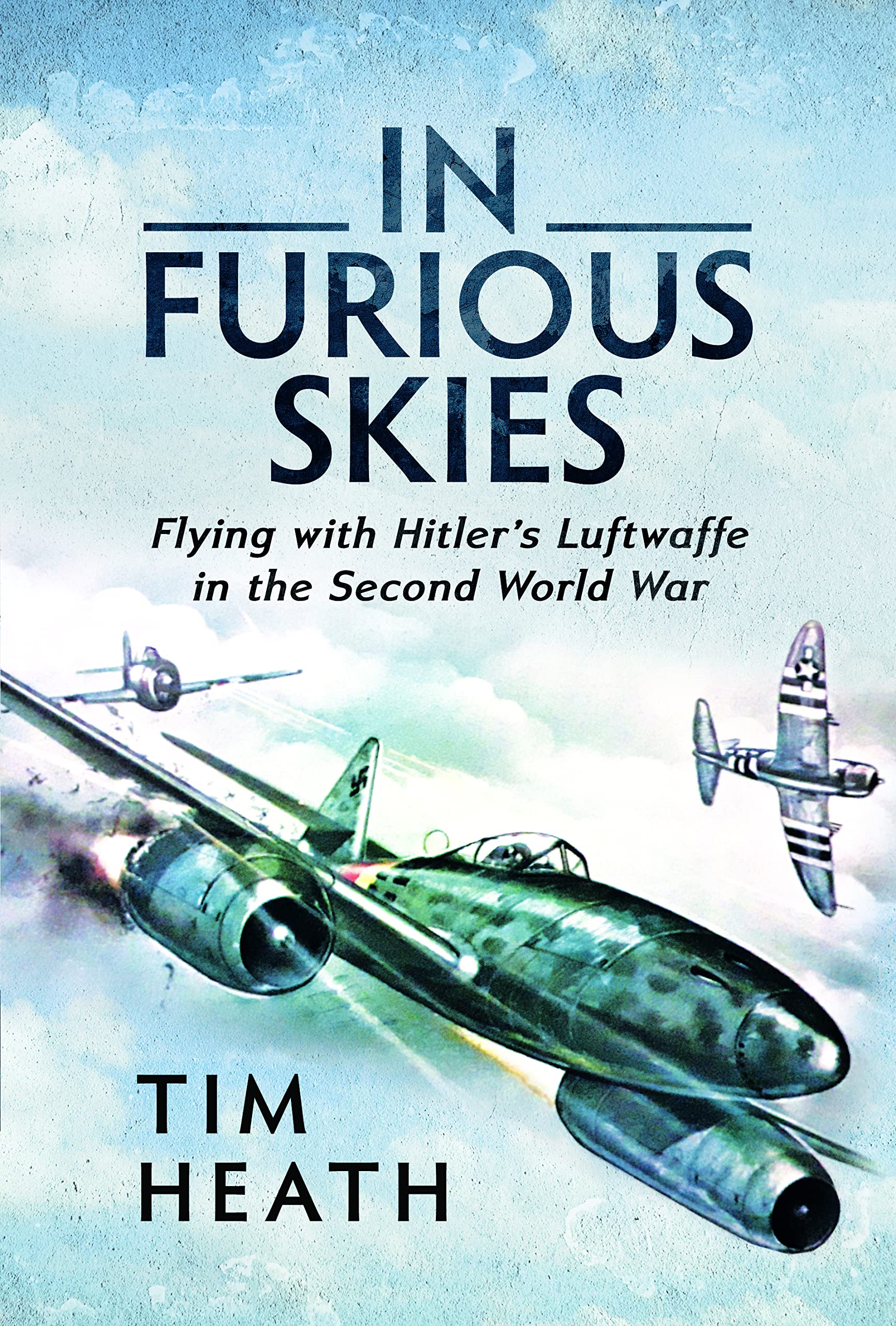 In Furious Skies: Flying With Hitler's Luftwaffe in the Second World War Science