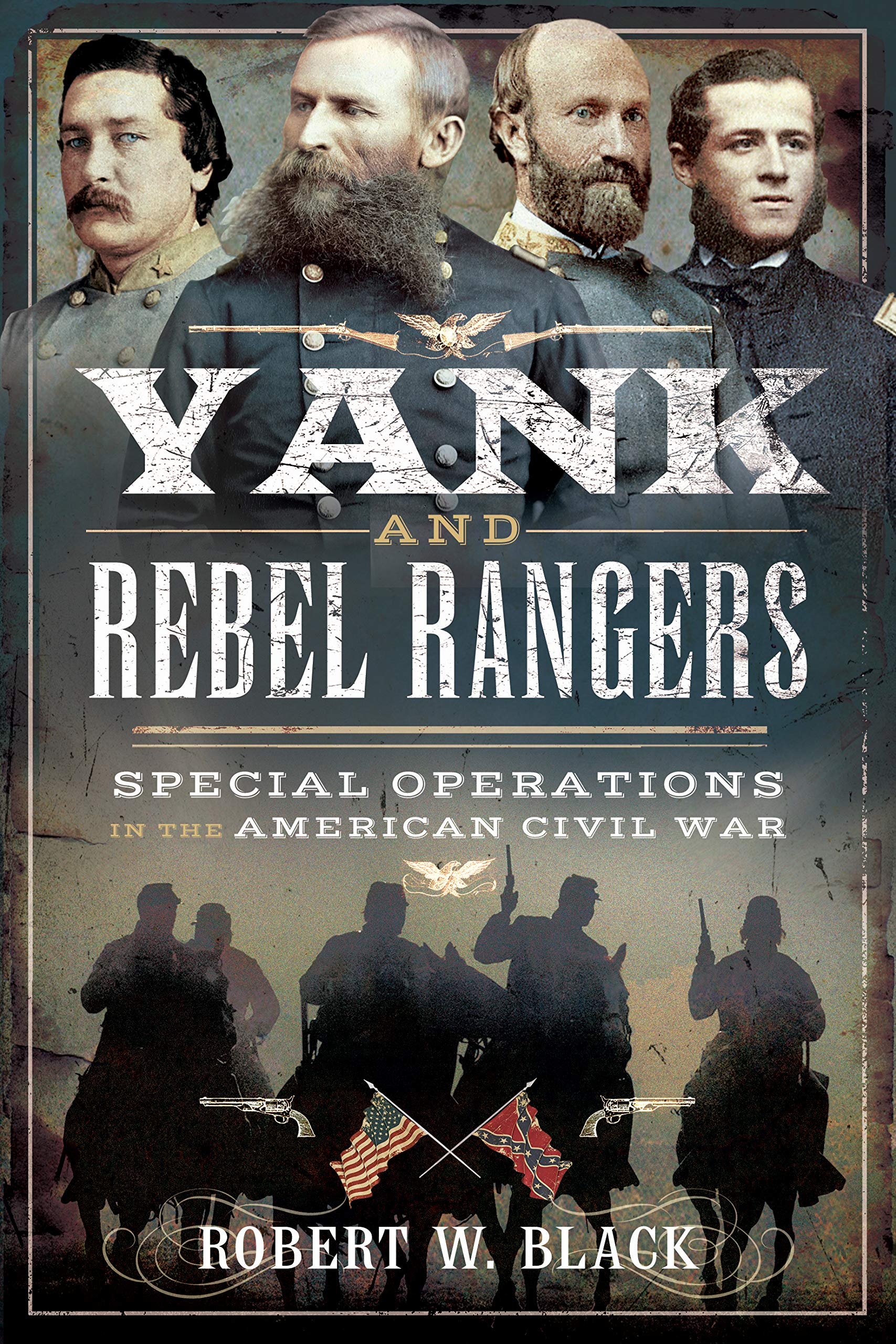 Yank and Rebel Rangers: Special Operations in the American Civil War Social Sciences