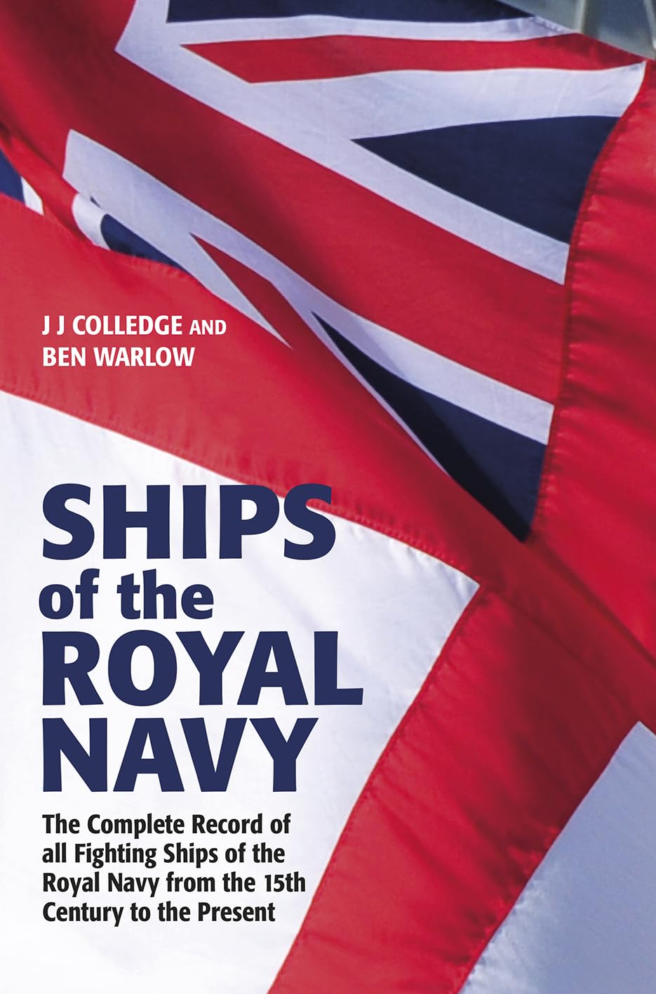 Ships of the Royal Navy: The Complete Record of All Fighting Ships of the Royal Navy from the 15th Century to the Present Social Sciences