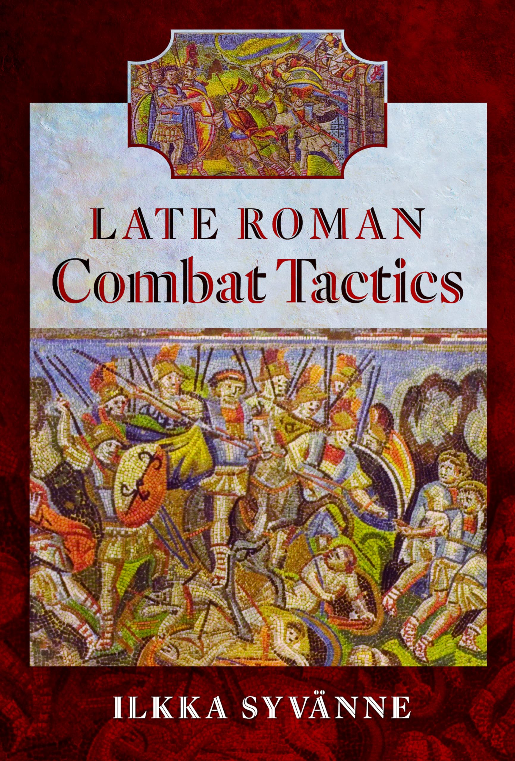 Late Roman Combat Tactics Social Sciences