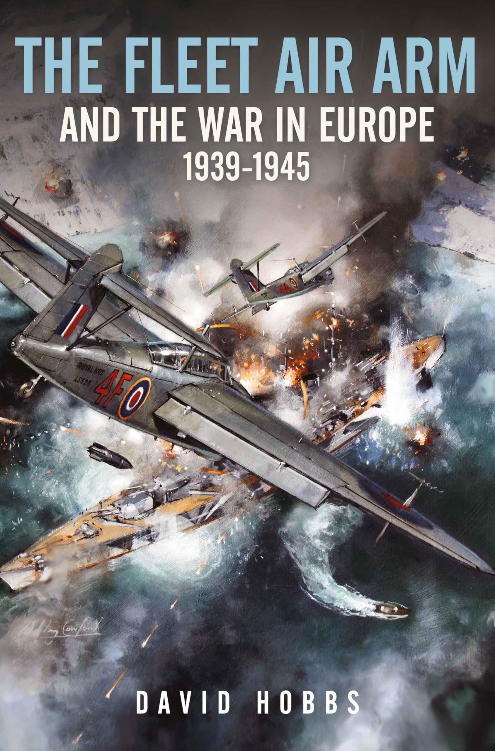 The Fleet Air Arm and the War in Europe,1939–1945 Social Sciences