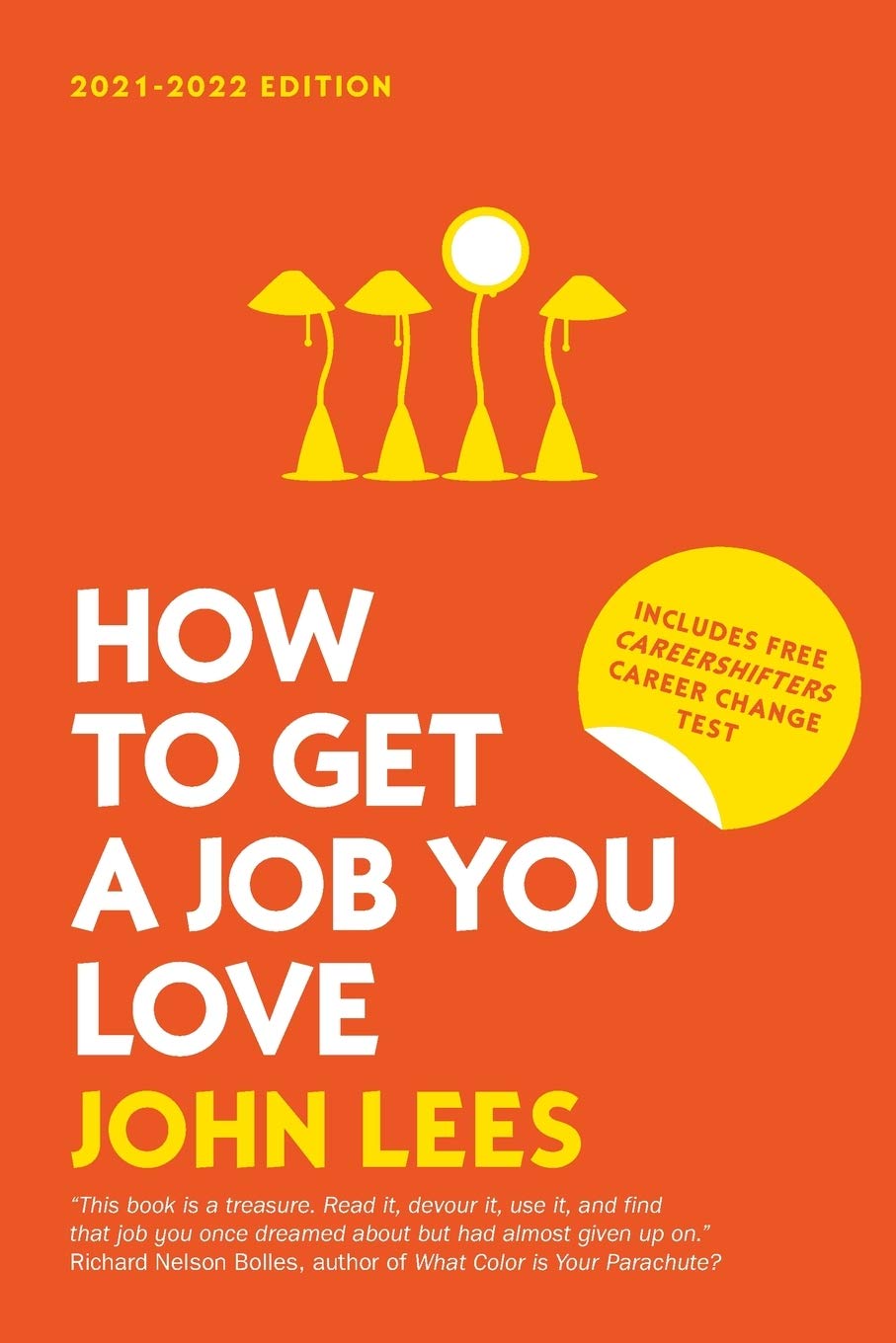 How To Get A Job You Love 2021-2022 Edition Business, Finance & Career