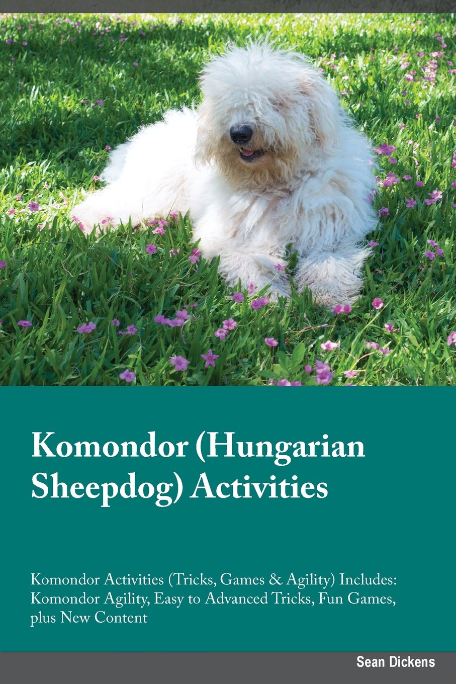 Komondor Hungarian Sheepdog Activities Komondor Activities (Tricks, Games & Agility) Includes: Komondor Agility, Easy to Advanced Tricks, Fun Games, ... Advanced Tricks, Fun Games, plus New Content Pets