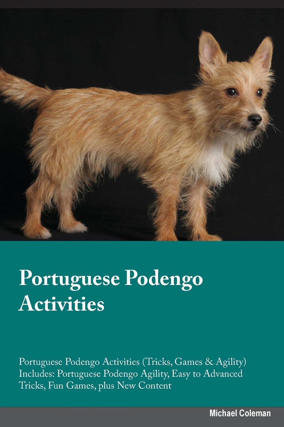 PORTUGUESE PODENGO ACTIVITIES: Portuguese Podengo Agility, Easy to Advanced Tricks, Fun Games, plus New Content Pets