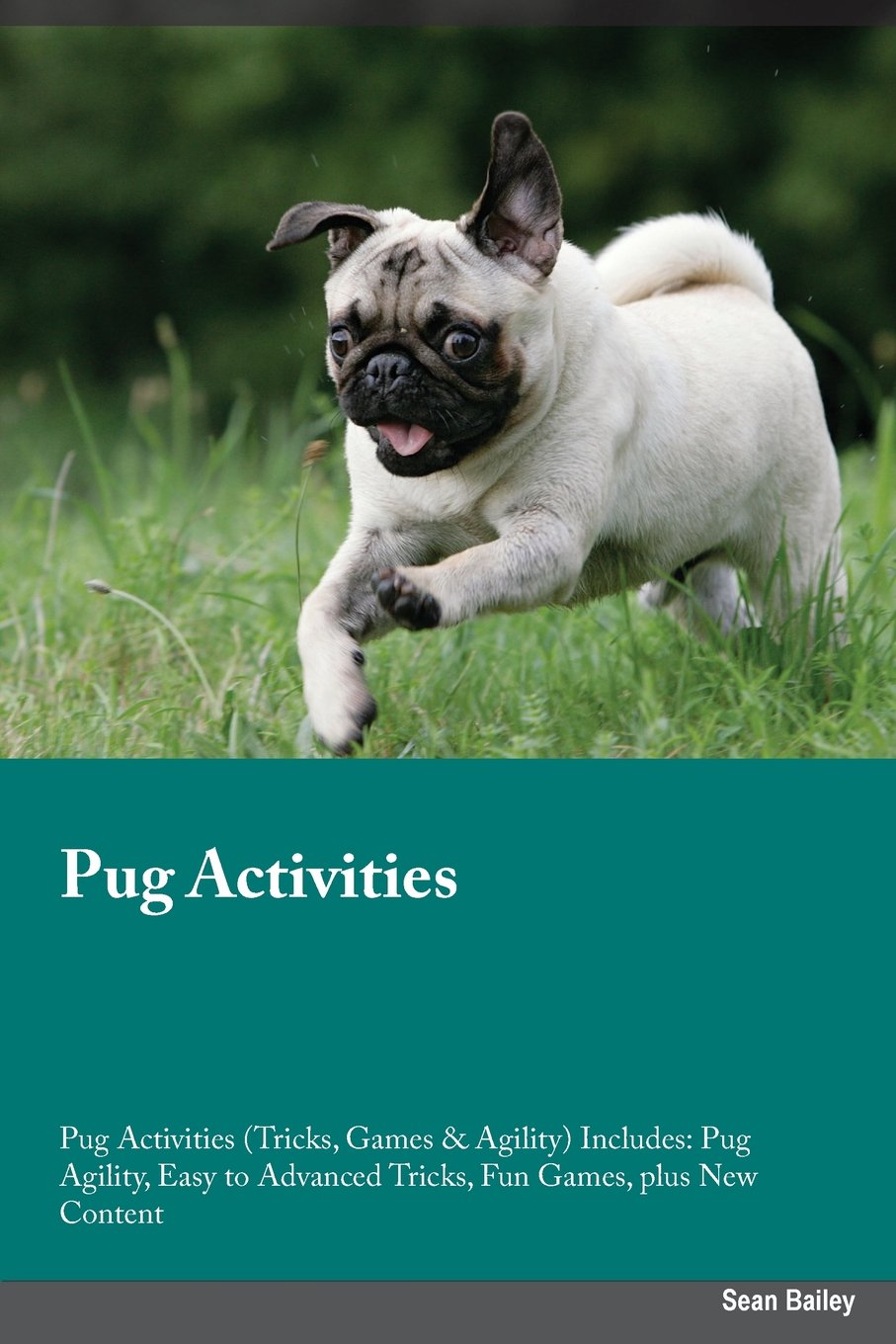 Pug Activities Pug Activities (Tricks, Games & Agility) Includes: Pug Agility, Easy to Advanced Tricks, Fun Games, plus New Content Pets