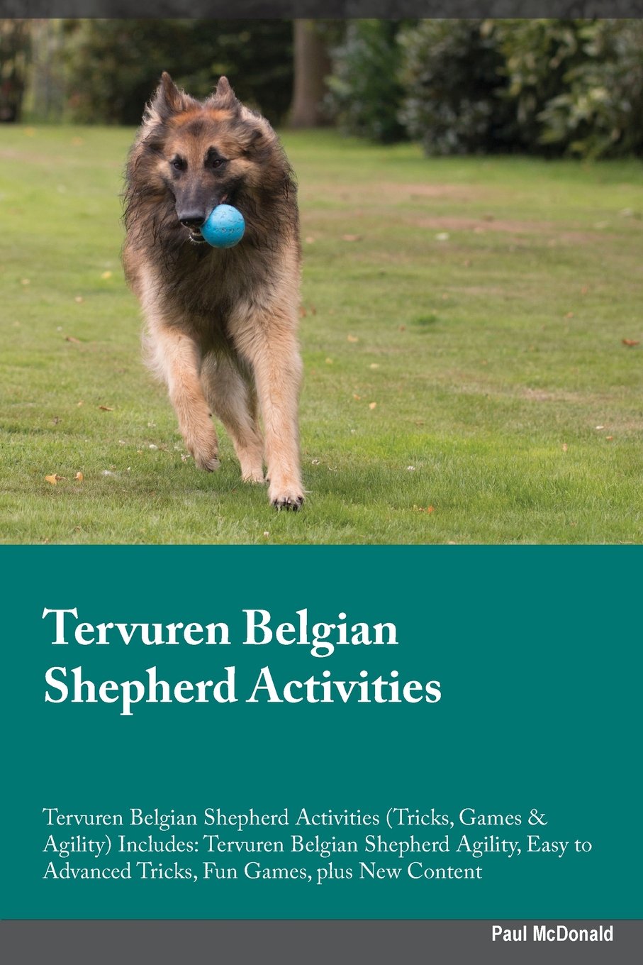 TERVUREN BELGIAN SHEPHERD ACTI: Tervuren Belgian Shepherd Agility, Easy to Advanced Tricks, Fun Games, plus New Content Pets