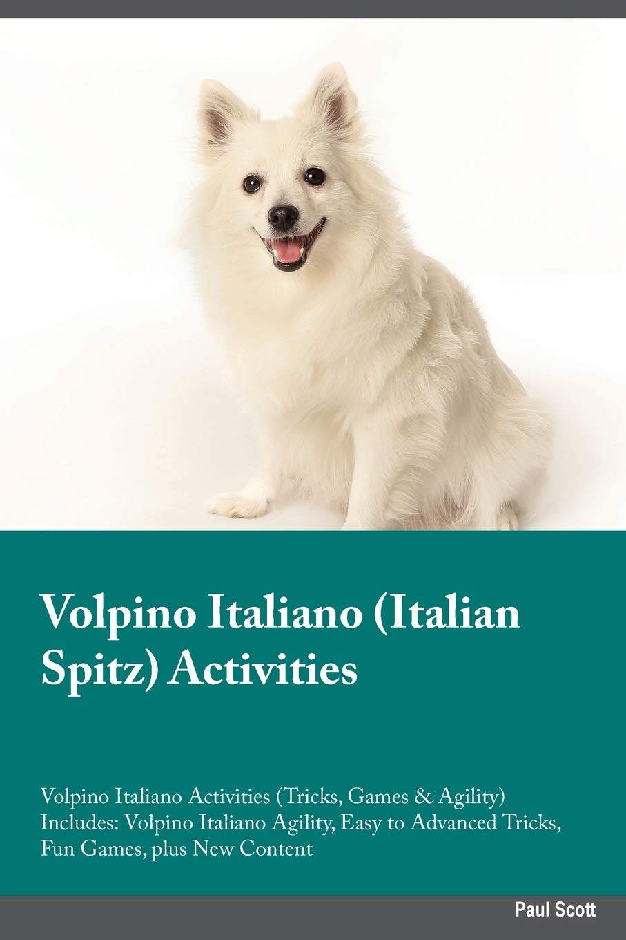 Volpino Italiano Italian Spitz Activities Volpino Italiano Activities (Tricks, Games & Agility) Includes: Volpino Italiano Agility, Easy to Advanced ... Advanced Tricks, Fun Games, plus New Content Pets