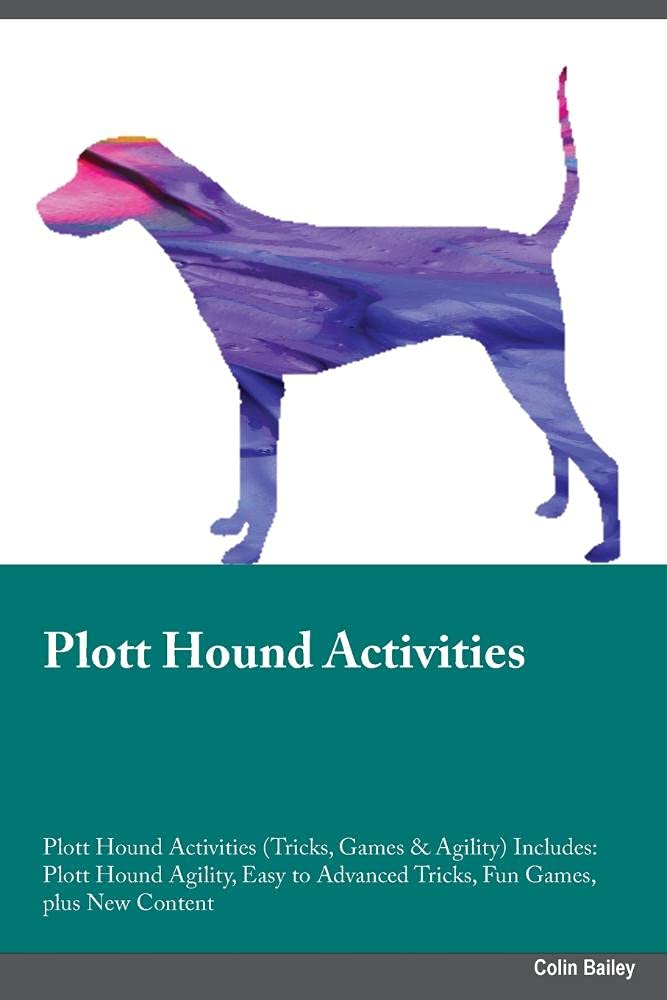 Plott Hound Activities Plott Hound Activities (Tricks, Games & Agility) Includes: Plott Hound Agility, Easy to Advanced Tricks, Fun Games, plus New ... Advanced Tricks, Fun Games, plus New Content Pets