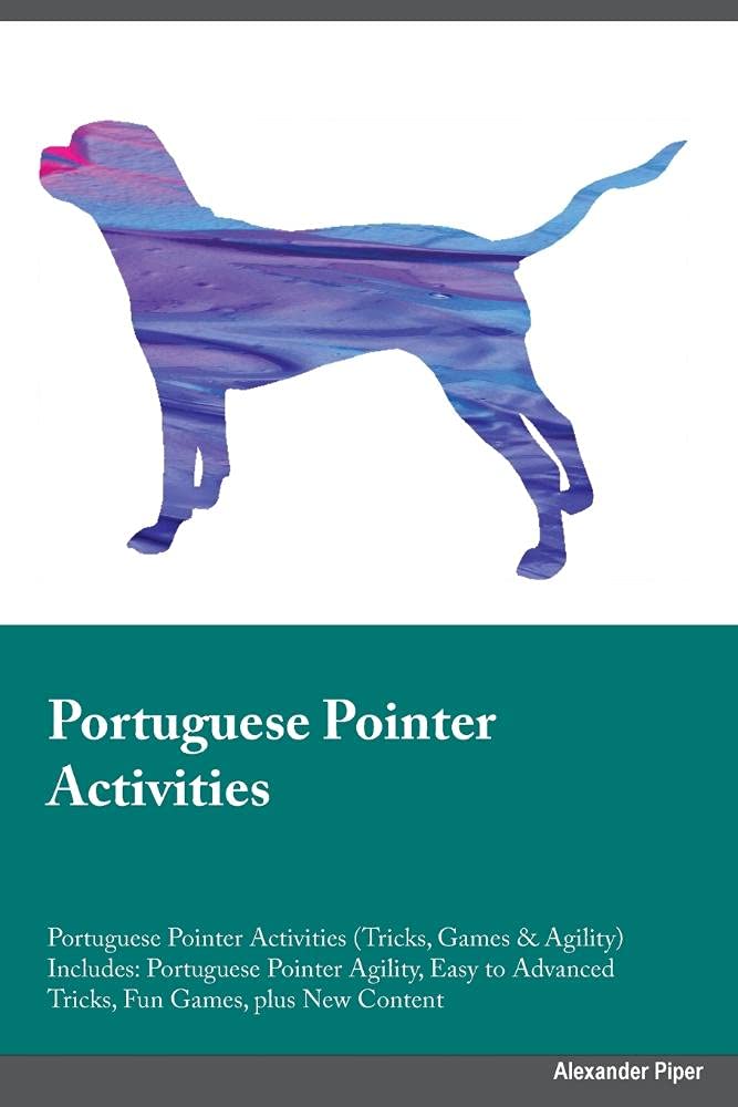 Portuguese Pointer Activities Portuguese Pointer Activities (Tricks, Games & Agility) Includes: Portuguese Pointer Agility, Easy to Advanced Tricks, ... Advanced Tricks, Fun Games, plus New Content Pets