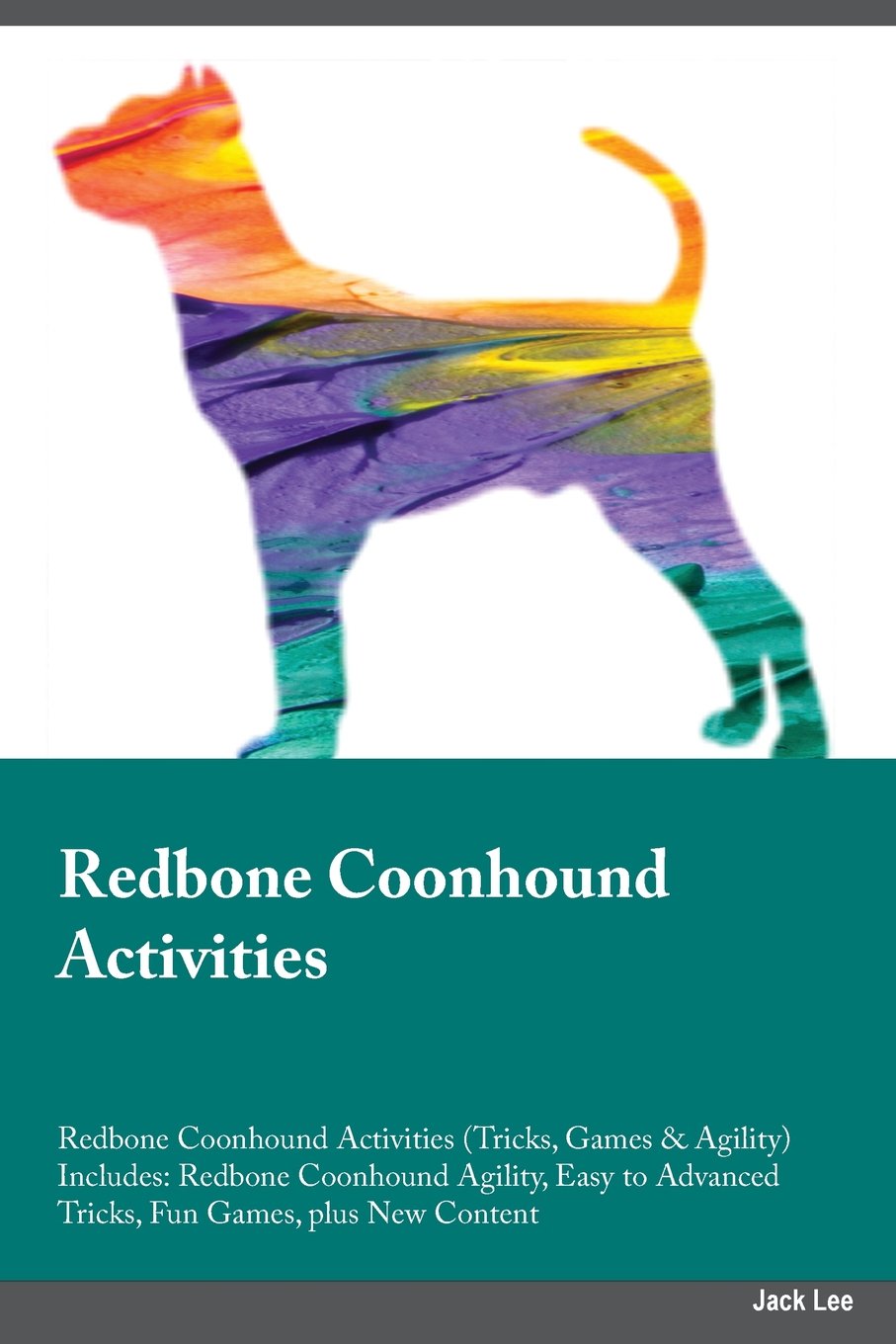 REDBONE COONHOUND ACTIVITIES R: Redbone Coonhound Agility, Easy to Advanced Tricks, Fun Games, plus New Content Pets
