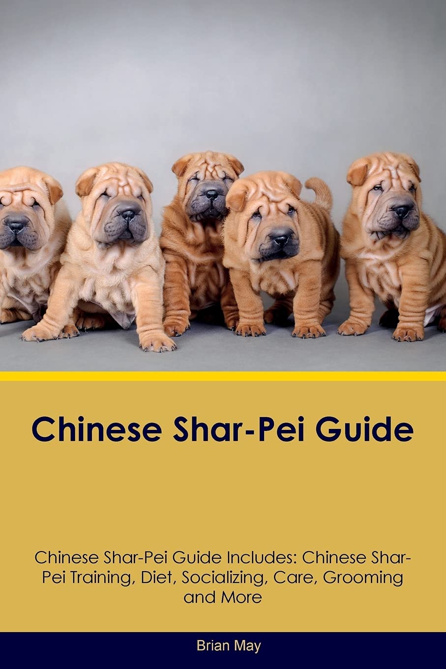 CHINESE SHAR-PEI GD CHINESE SH: Chinese Shar-Pei Training, Diet, Socializing, Care, Grooming, Breeding and More Pets