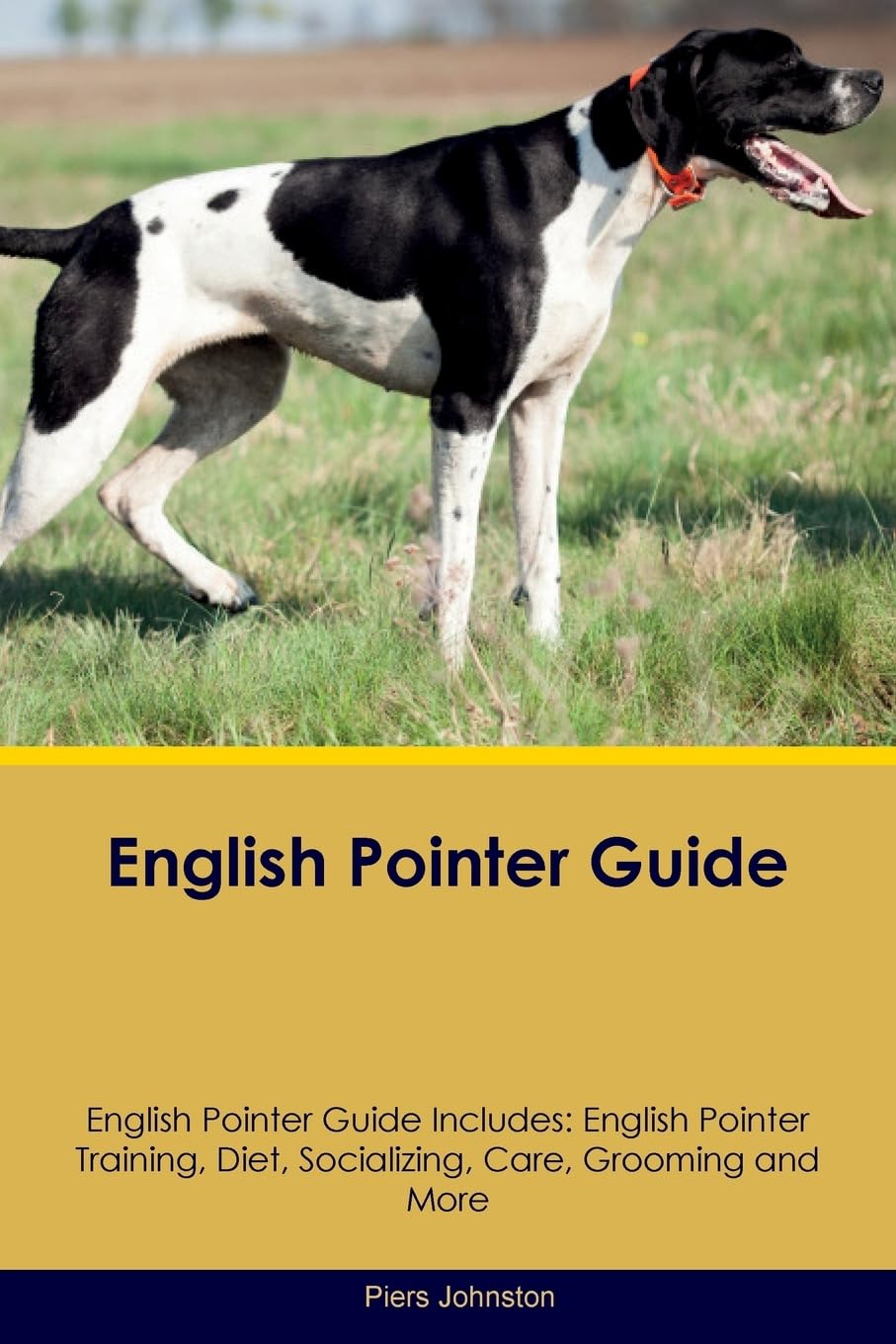 ENGLISH POINTER GD ENGLISH POI: English Pointer Training, Diet, Socializing, Care, Grooming, Breeding and More Pets