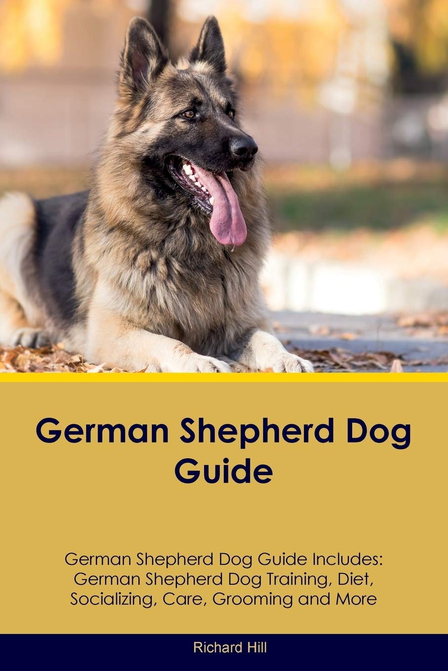 German Shepherd Dog Guide German Shepherd Dog Guide Includes: German Shepherd Dog Training, Diet, Socializing, Care, Grooming, Breeding and More Pets