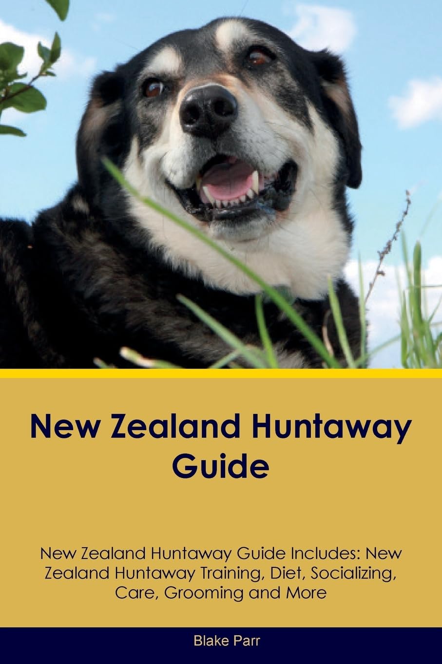 NEW ZEALAND HUNTAWAY GD NEW ZE: New Zealand Huntaway Training, Diet, Socializing, Care, Grooming, Breeding and More Pets