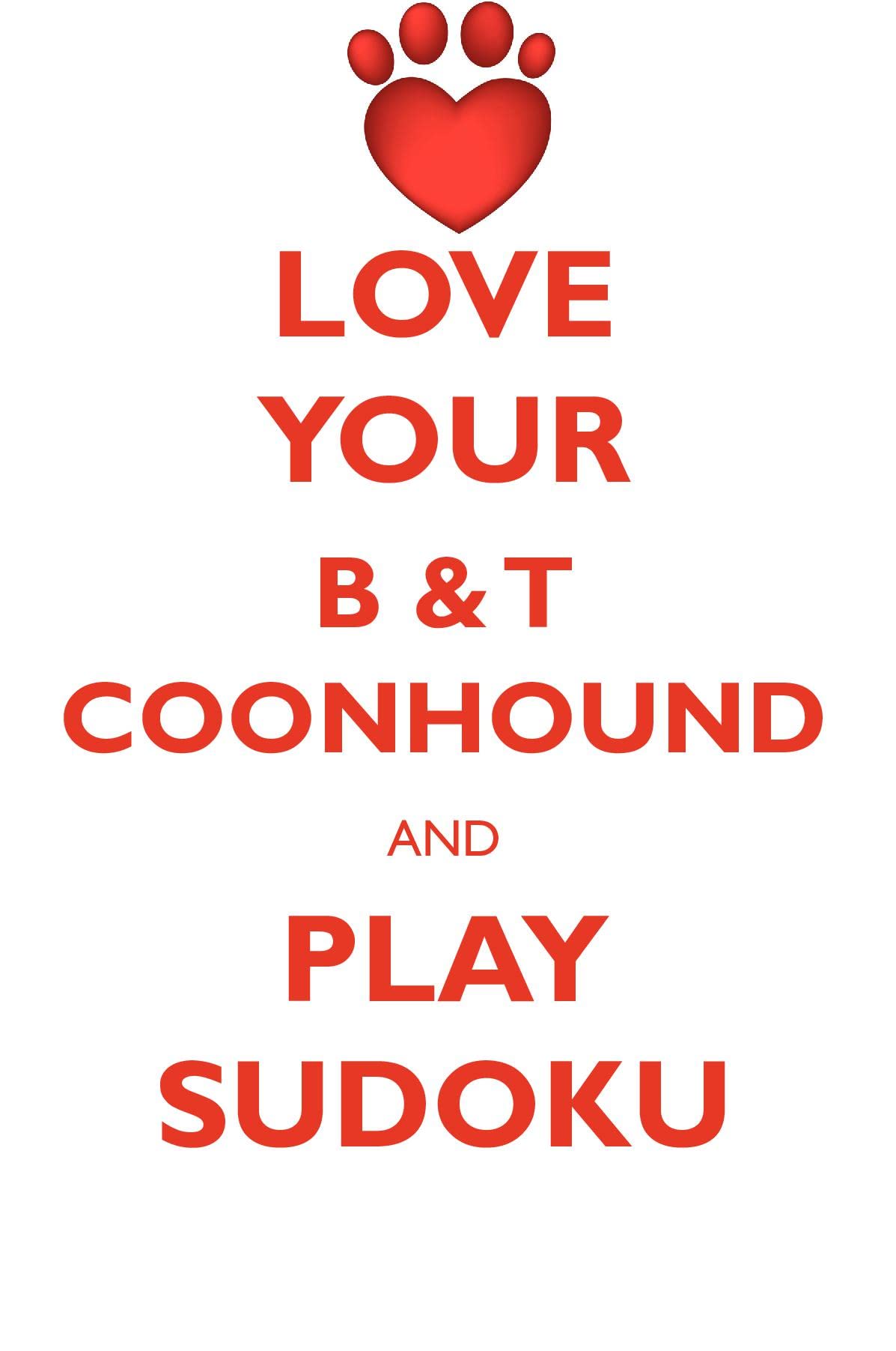 LOVE YOUR B & T COONHOUND AND PLAY SUDOKU AMERICAN BLACK AND TAN COONHOUND SUDOKU LEVEL 1 of 15 Pets