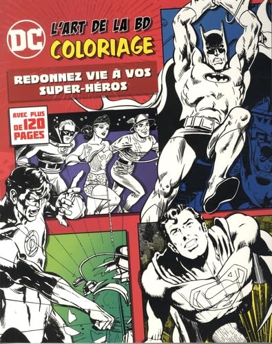 Coloriage DC: Redonnez vie à vos super-héros ! Books