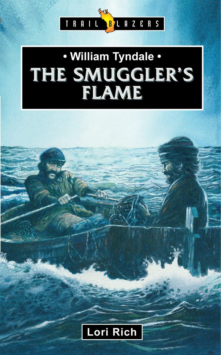 William Tyndale: The Smuggler's Flame (Trail Blazers) Non-fiction