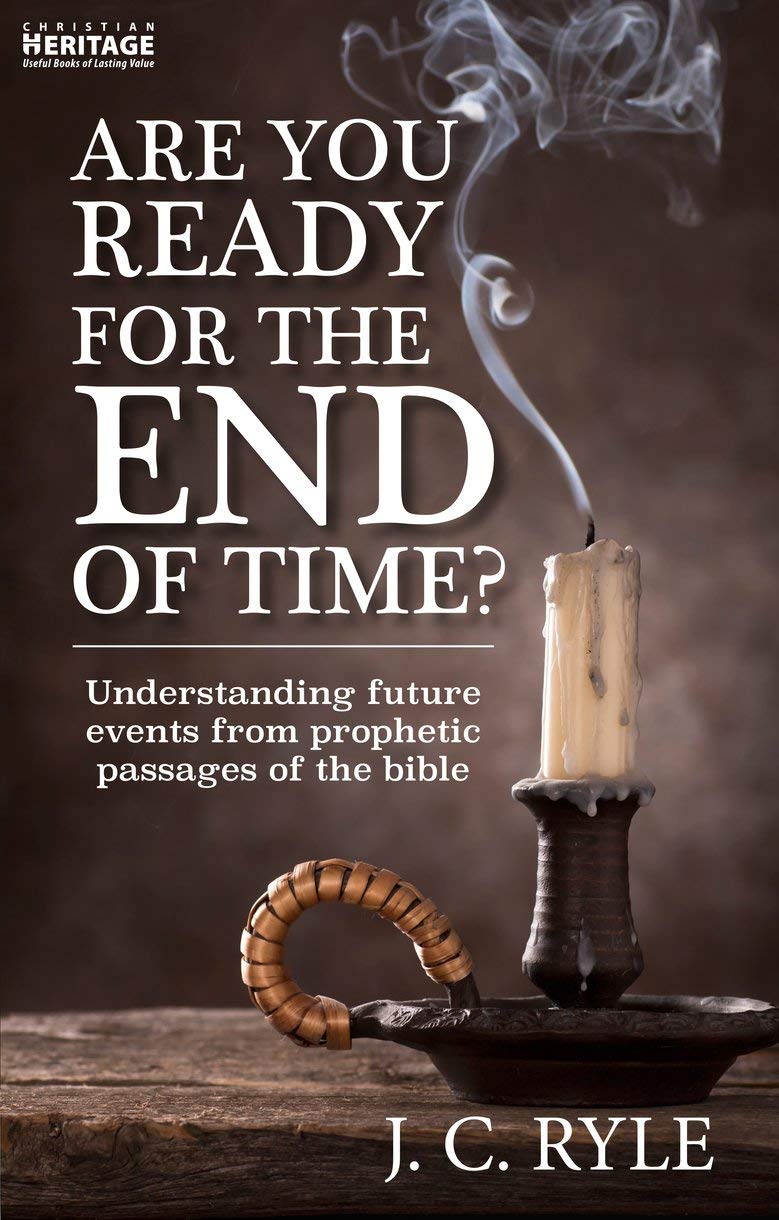 Are You Ready for the End of Time?: Understanding Future Events from Prophetic Passages of the Bible Religion & Esotericism
