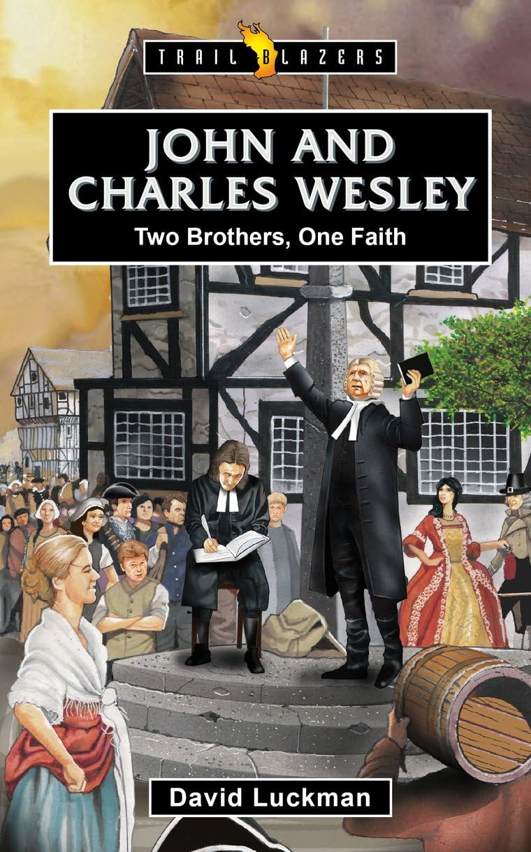 John and Charles Wesley: Two Brothers, One Faith (Trail Blazers) Religion & Esotericism