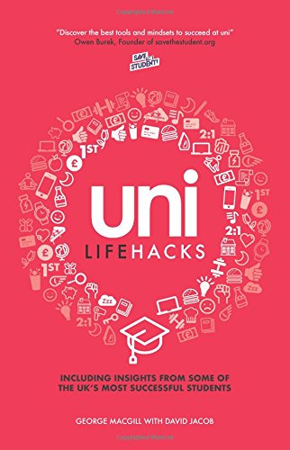 Uni Lifehacks: Insights From The UK's Most Successful Students Learning & Reference