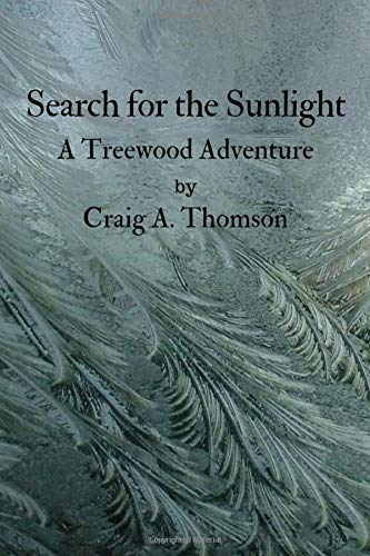 Search for the Sunlight: A Treewood Adventure Action & Adventure