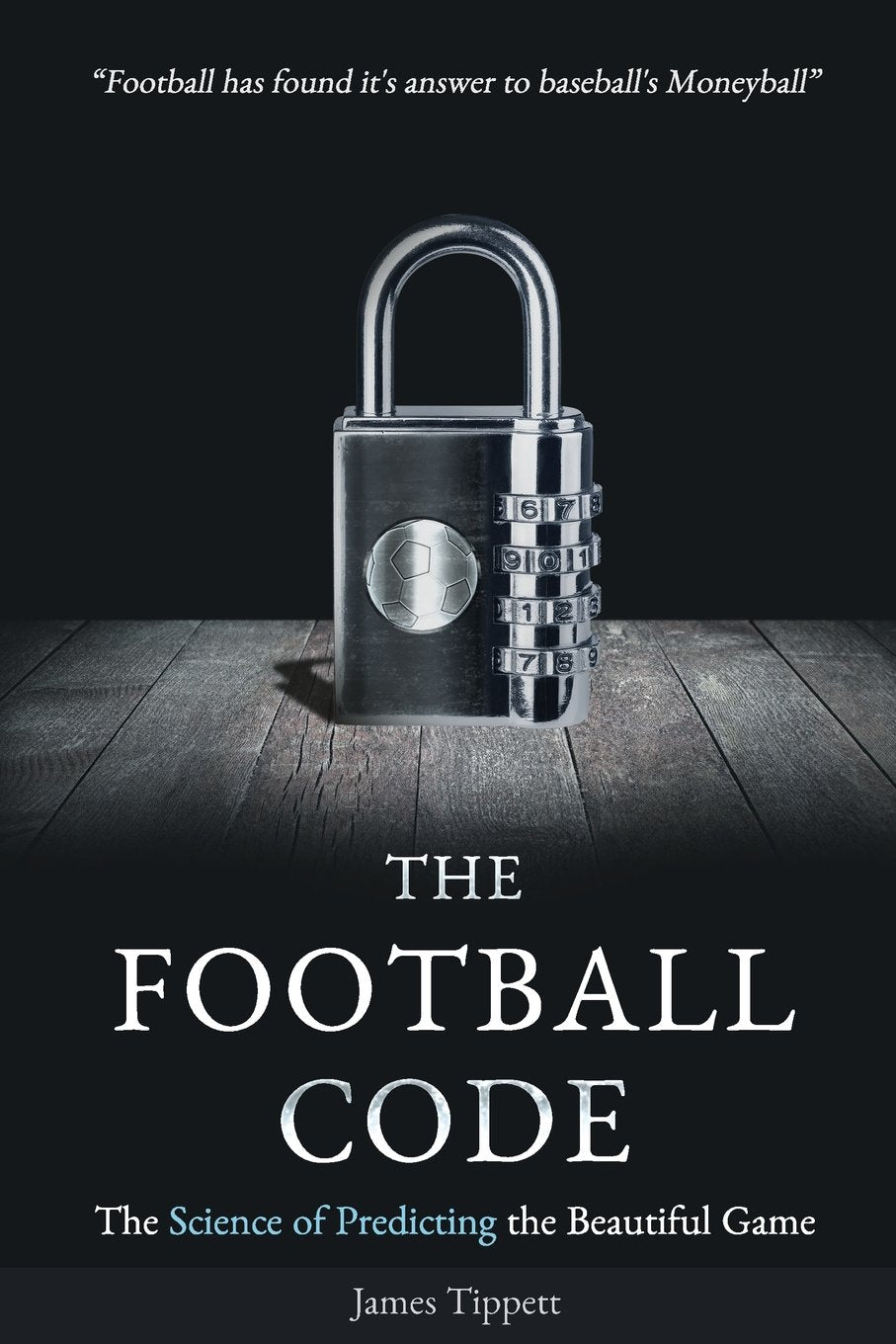 The Football Code: The Science of Predicting the Beautiful Game Leisure & Fun