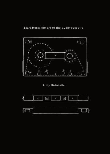 Start Here: the art of the audio cassette Film, Art & Culture
