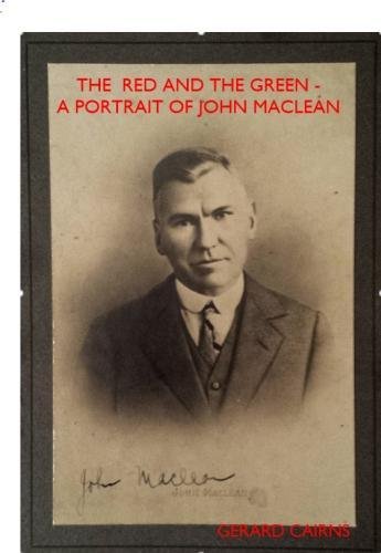 The Red and The Green: A Portrait of JohnMacLean Memories