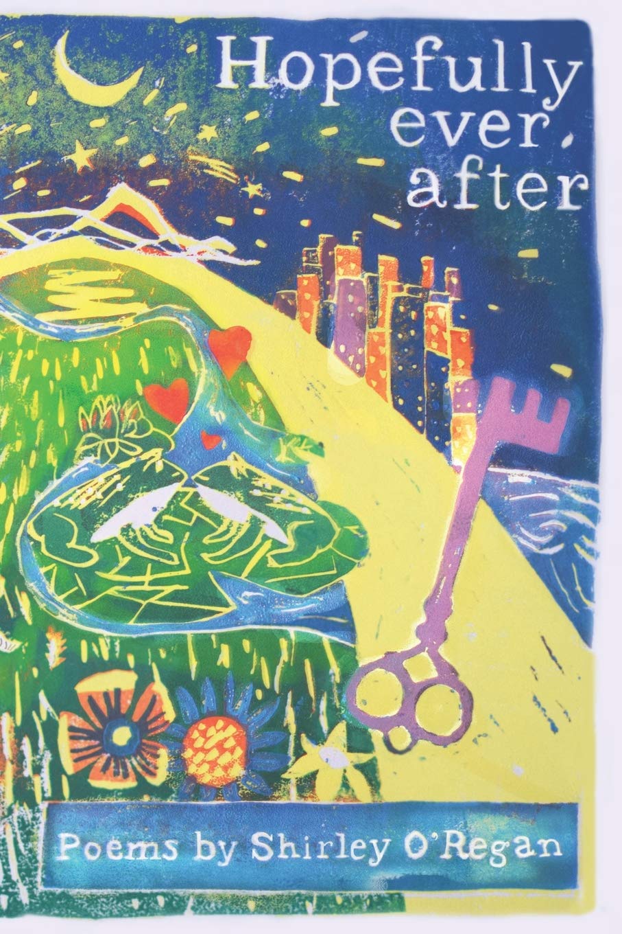 Hopefully Ever After: Poems Poetry