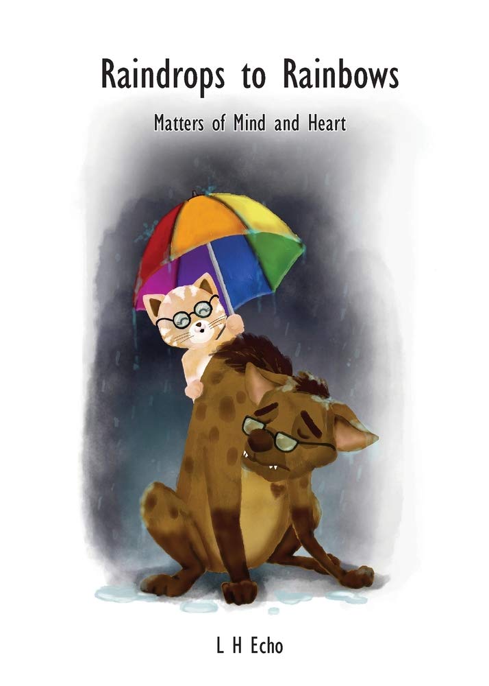 Raindrops to Rainbows: Matters of Mind and Heart Poetry