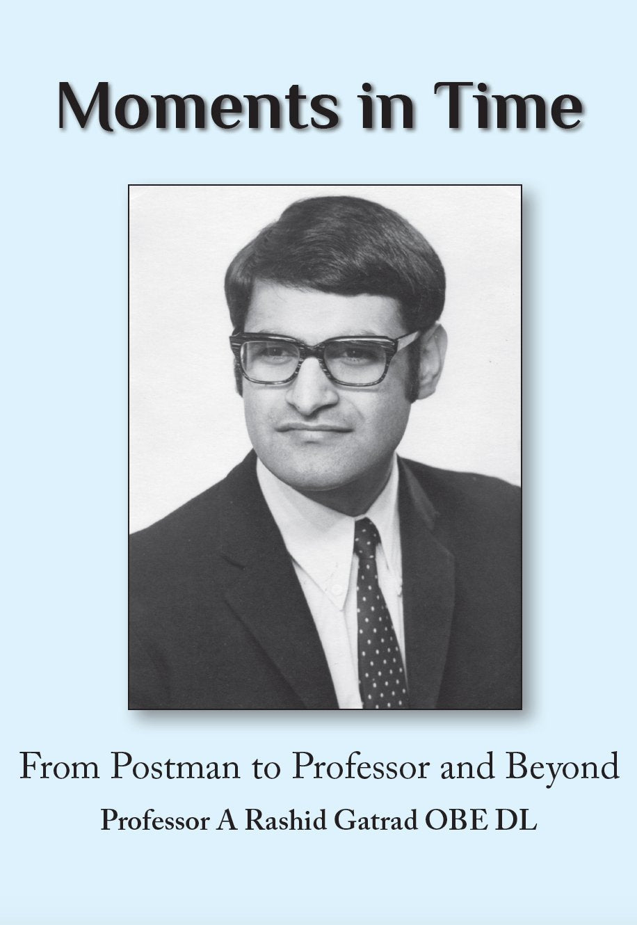 Moments In Time From Postman To Professor And Beyond Books
