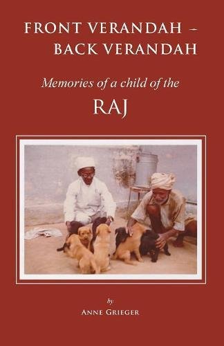 Front Verandah - Back Verandah: Memories of a Child of the Raj Politics & History