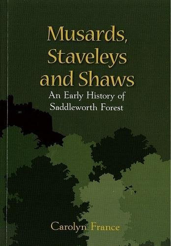 Musards, Staveleys and Shaws: An Early History of Saddleworth Forest Politics & History