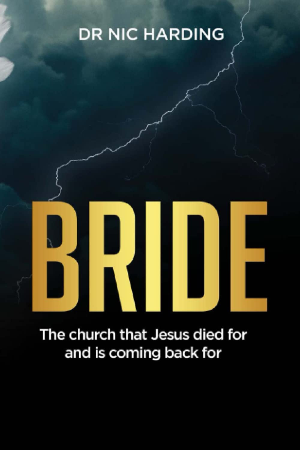 BRIDE: The Church that Jesus died for and is coming back for Religion & Esotericism