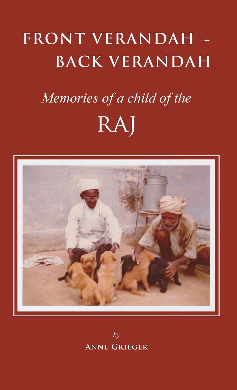 Front Verandah - Back Verandah: Memories of a Child of the Raj Politics & History