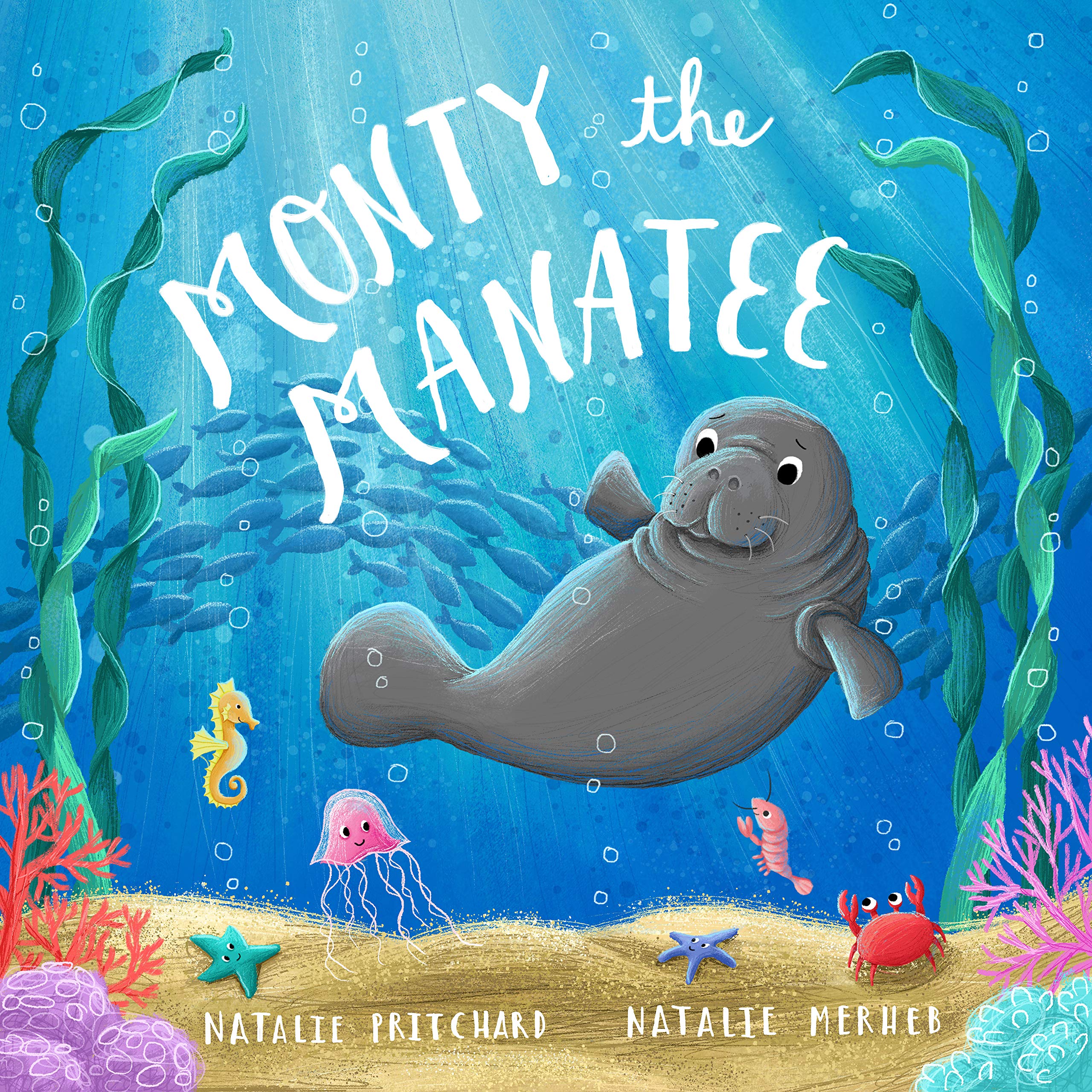 Monty the Manatee: A book about kindness and anti-bullying (Sea School Stories) Learning & Reference
