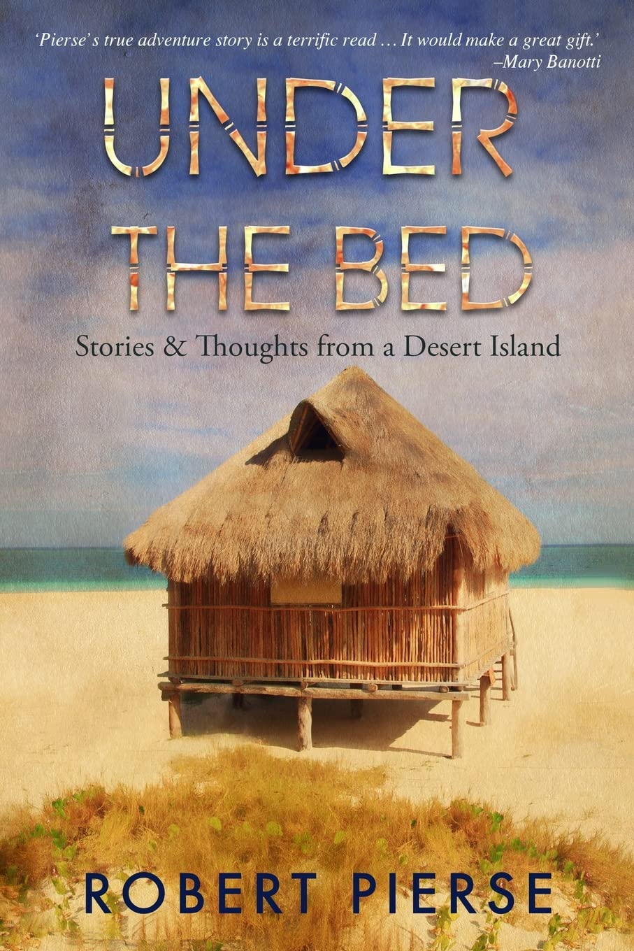 Under the Bed: Stories & Thoughts from a Desert Island Politics & Society